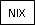 Text Box: NIX