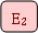 Rounded Rectangle: E2