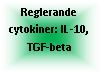 Text Box: Reglerande cytokiner: IL-10, TGF-beta 