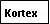 Text Box: Kortex
